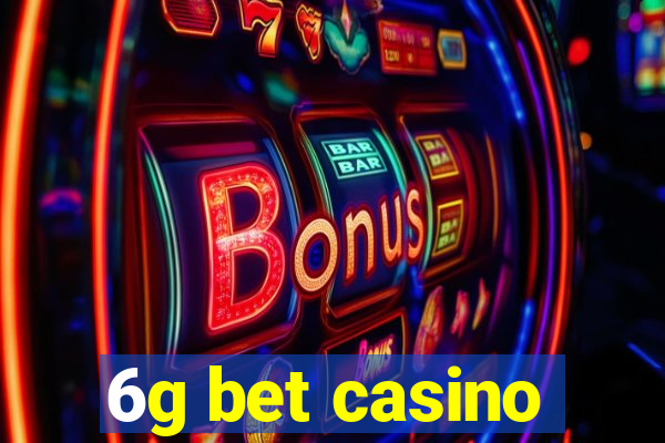 6g bet casino